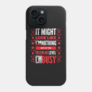 Biology Student Doing Nothing Lazy Cell Biology Teacher Phone Case