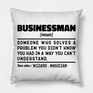 Businessman Noun Definition Sarcastic Design Funny Businessman Sayings Pillow