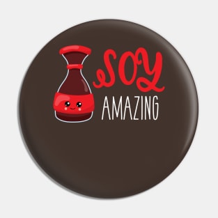 Soy Amazing | Cute Kawaii Soy Sauce Shirt for Japanse Food Lovers Pin