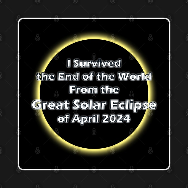 I Survived Solar Eclipse of 2024 by The Knotty Works