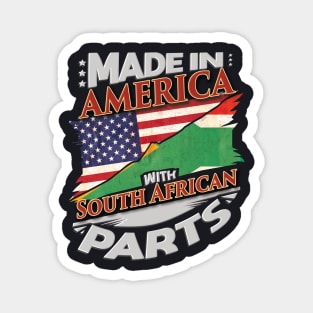 Made In America With South African Parts - Gift for South African From South Africa Magnet