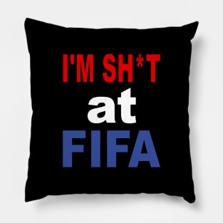 I'm Shit Fifa Merch Pillow