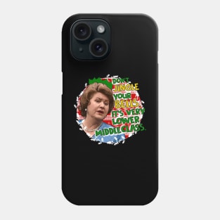 Hyacinth Bucket- Don't jingle your bells. Keeping Up Appearances Phone Case