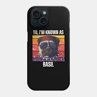 Yo! I'M Known as Basil(basil named Dog T-Shirt) Phone Case