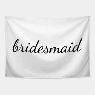 Bridesmaid Black Cursive Tapestry