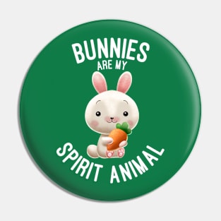 Bunnies Are My Spirit Animal Bunny Lovers Gift Pin