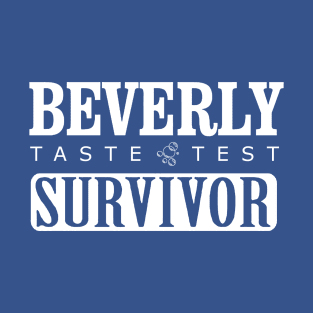 Beverly Taste Test Survivor T-Shirt