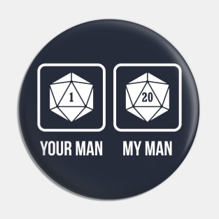 Your Man vs My Man Pin