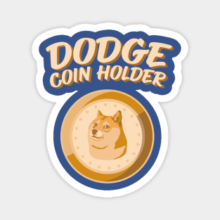 Dogecoin Holder HODL Crypto Merch Magnet