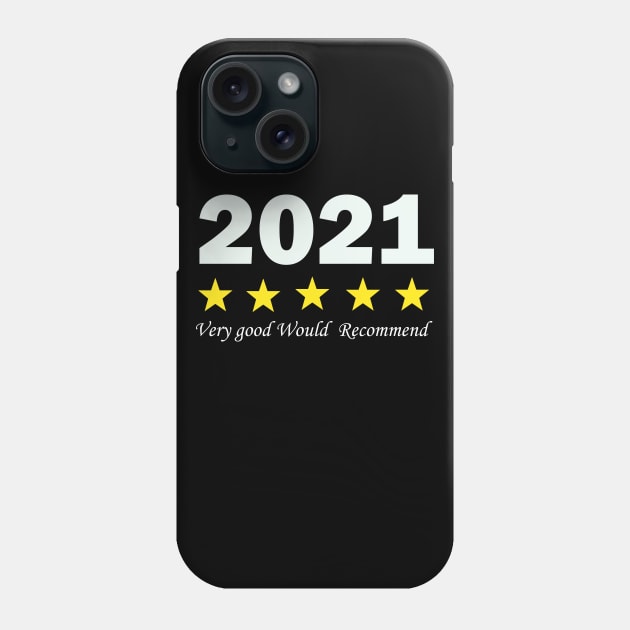 2021 Very good Would  Recommend t shirt Phone Case by direct.ul