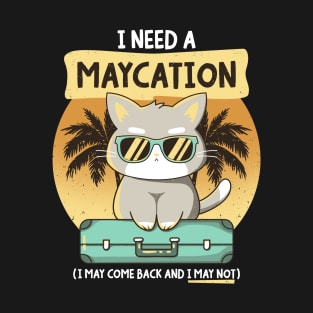 Maycation T-Shirt