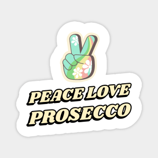 Peace Love Prosecco Yoga and Wine Magnet