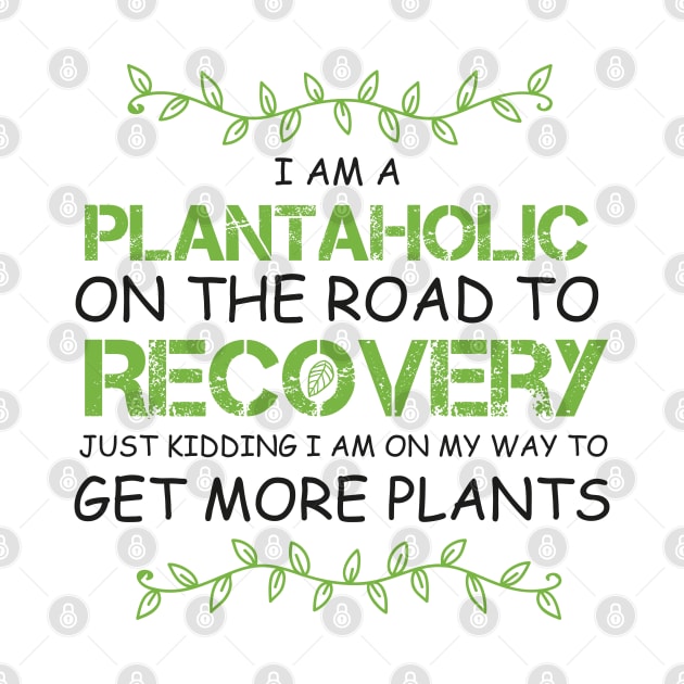 Plantaholic Gift, I Am A Plantaholic On The Road To Recovery Cute And Funny Present, Plant Lover, Funny Gardening Gift, Plant Lady, Gardener by parody