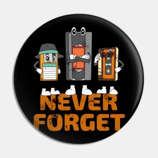 Never Forget Funny Vintage Retro VHS Pin