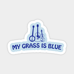 My Grass is Blue Magnet