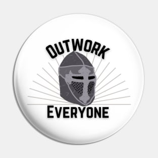 Outwork Everyone Pin