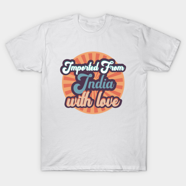 India Import - India - T-Shirt | TeePublic