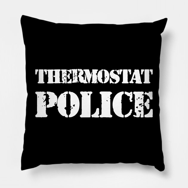 Thermostat Police Pillow by KC Happy Shop