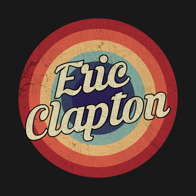 Eric Clapton - Retro Circle Vintage by Creerarscable