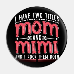 Mom And Mimi Pin