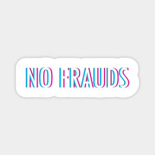 No Frauds Magnet