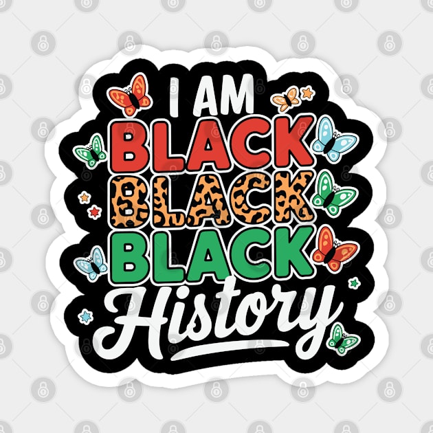 I Am Black Black Black History Magnet by UrbanLifeApparel