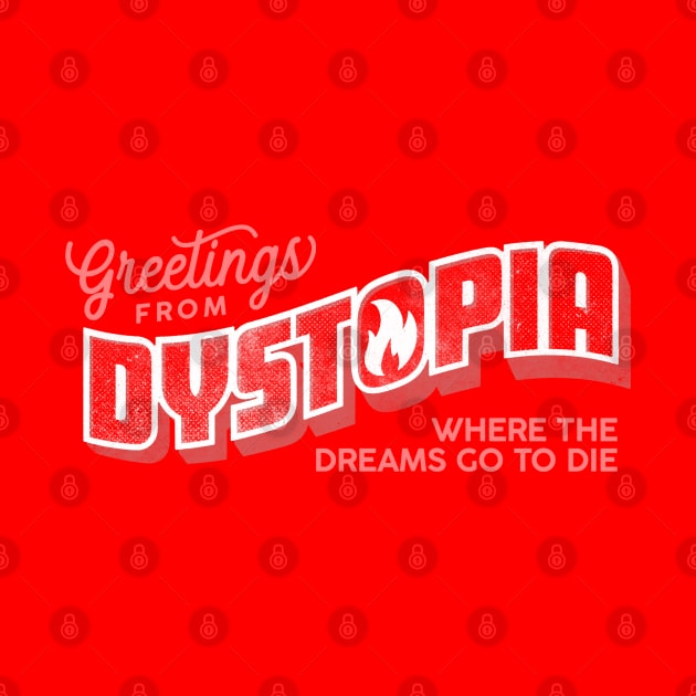 Greetings from Dystopia by daparacami