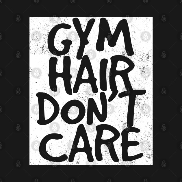 Gym - Gym Hair Dont Care by Kudostees