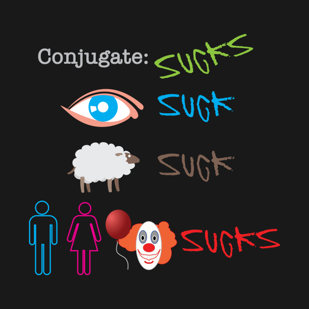 Conjugate: Sucks by SnarkSharks