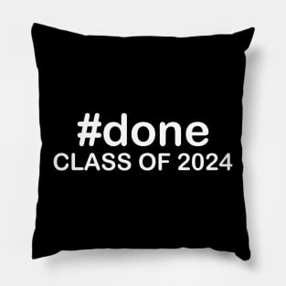 #done Class Of 2024 Pillow