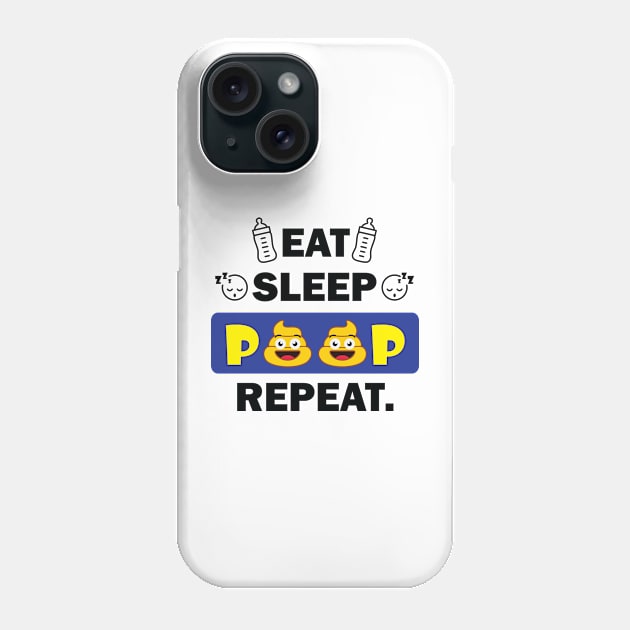 eat sleep poop repeat funny newborn Phone Case by teestaan