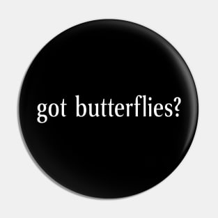 Got Butterflies? Pin