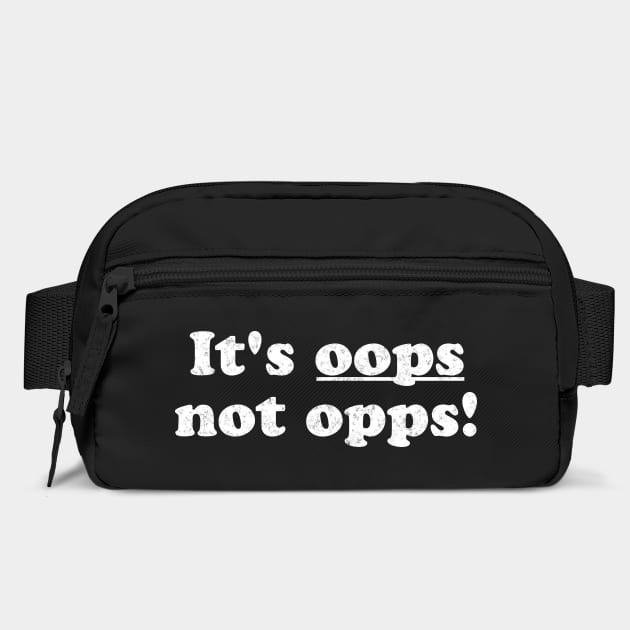 It's OOPS not Opps, snarky spelling correction design by Luxinda