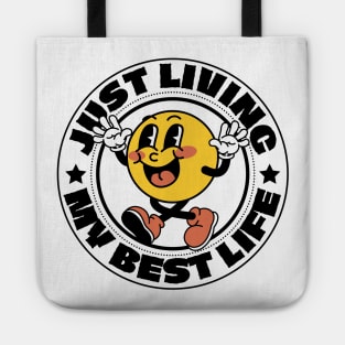 Just living my best life Tote