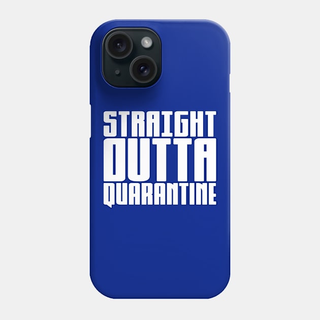 Straight Outta Quarantine Phone Case by colorsplash