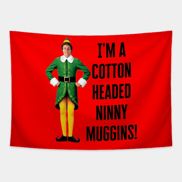 I’m a cotton headed ninny muggins! Tapestry by BethLeo