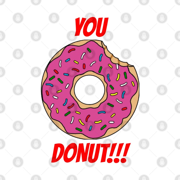 You Donut! by Slothgirl Designs