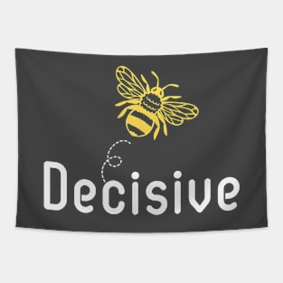 Be(e) Decisive Motivational Quote Tapestry