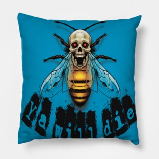 ya will die Pillow