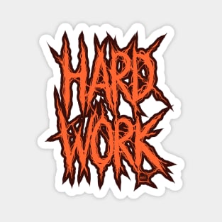 Hard Work Magnet