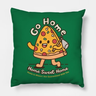 pizza go home Pillow