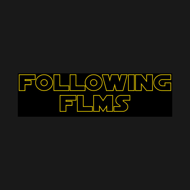 A Galaxy Far Away by Following Films