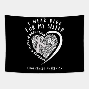 I Wear White For My Sister Lung Cancer Awareness Tapestry