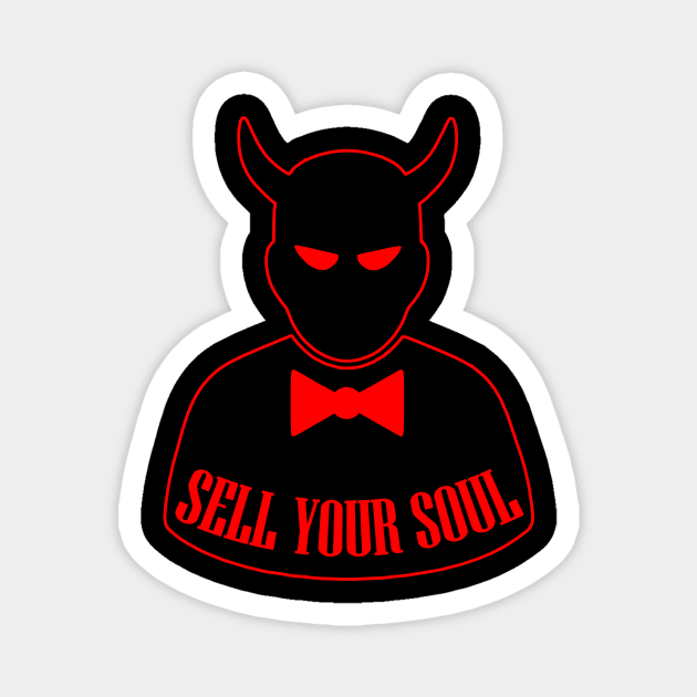 Sell Your Soul Magnet by artpirate