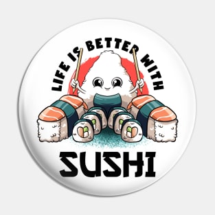 Life Is Better With Sushi Kawaii Food Japanese Anime Sushi Pin