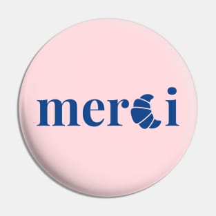 Le Croissant Merci French Design Pin