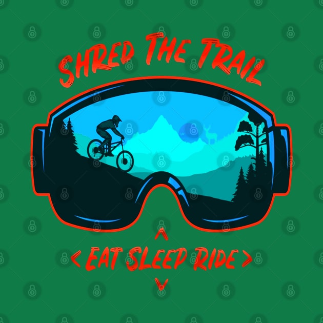 Shred the trail eat sleep ride by Casino Royal 