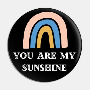 You Are My Sunshine Pin