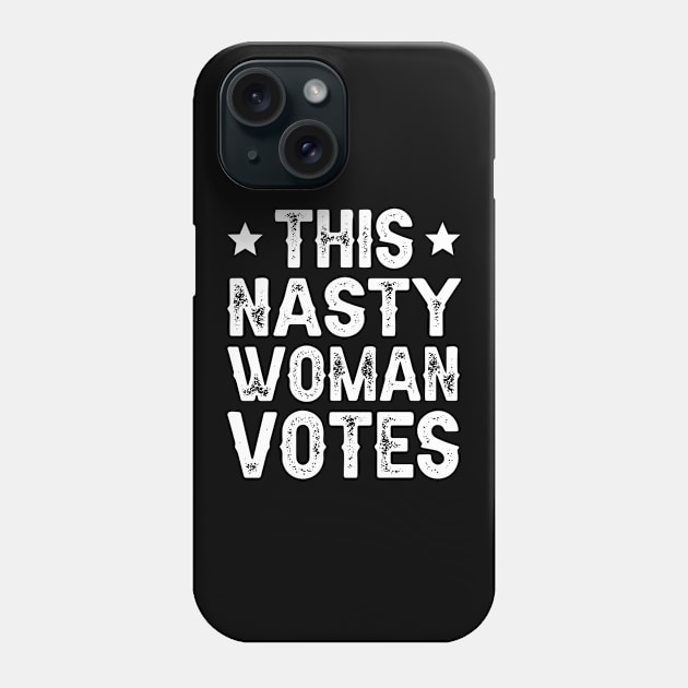 This Nasty Woman Votes Phone Case by DragonTees