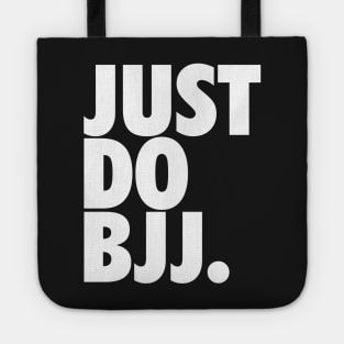 Just Do BJJ (Brazilian Jiu Jitsu) Tote